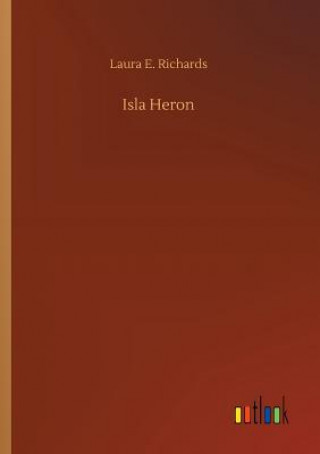 Kniha Isla Heron Laura E Richards