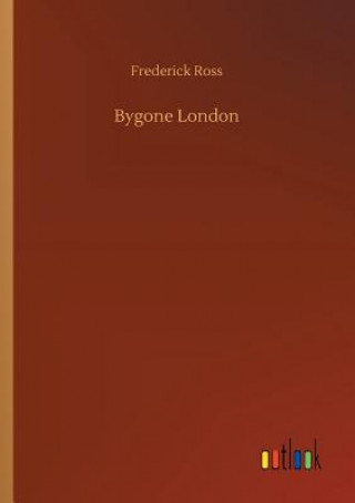 Carte Bygone London Frederick Ross