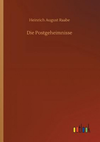 Kniha Die Postgeheimnisse Heinrich August Raabe