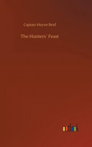 Книга Hunters Feast Captain Mayne Reid