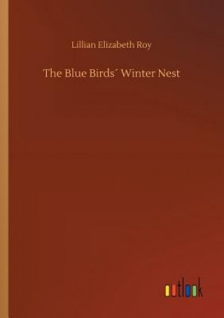Книга Blue Birds Winter Nest Lillian Elizabeth Roy