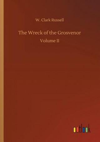 Buch Wreck of the Grosvenor W Clark Russell