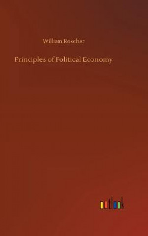 Książka Principles of Political Economy William Roscher