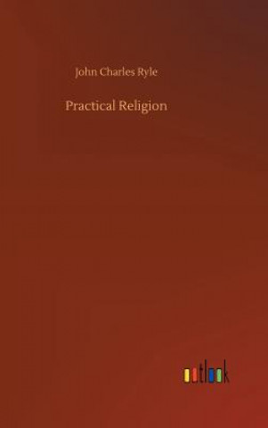 Книга Practical Religion John Charles Ryle