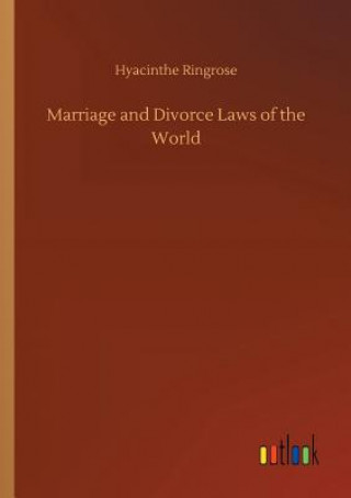 Buch Marriage and Divorce Laws of the World Hyacinthe Ringrose