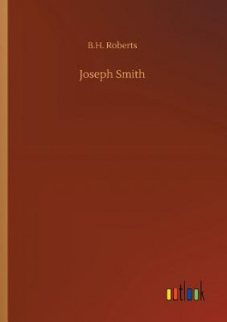 Buch Joseph Smith B H Roberts