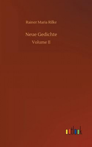 Knjiga Neue Gedichte Rainer Maria Rilke