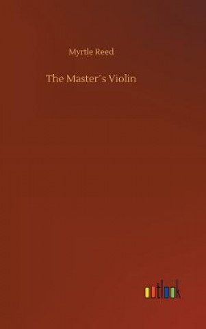 Kniha Masters Violin Myrtle Reed