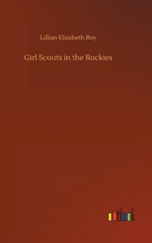 Kniha Girl Scouts in the Rockies Lillian Elizabeth Roy