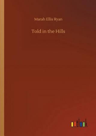 Kniha Told in the Hills Marah Ellis Ryan