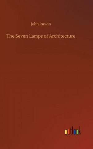 Книга Seven Lamps of Architecture John Ruskin