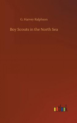 Książka Boy Scouts in the North Sea G Harvey Ralphson