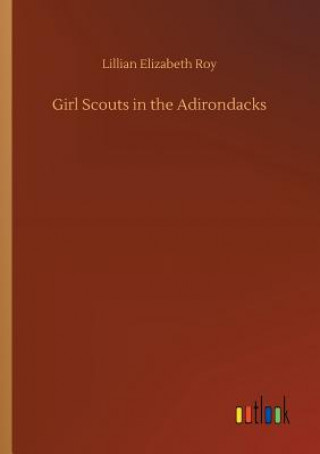 Βιβλίο Girl Scouts in the Adirondacks Lillian Elizabeth Roy