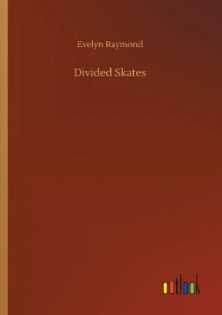 Livre Divided Skates Evelyn Raymond