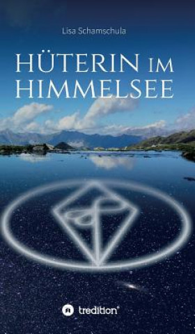 Knjiga Hüterin im Himmelsee Lisa Schamschula