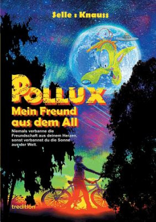 Carte POLLUX - Mein Freund aus dem All Susanne Knauss