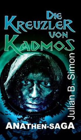 Knjiga Die Kreuzler von Kadmos Julian B. Simon