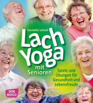 Kniha Lachyoga mit Senioren Cornelia Leisch