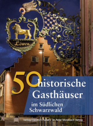 Carte 50 historische Gasthäuser im Südlichen Schwarzwald Franziska Gürtler