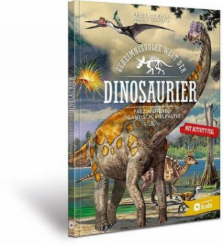 Kniha Geheimnisvolle Welt der Dinosaurier Heike Huwald