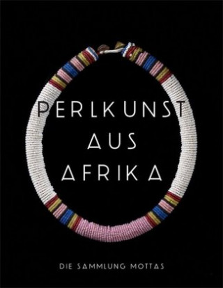 Buch Perlkunst aus Afrika Michaela Oberhofer