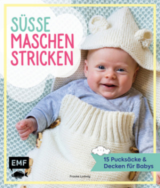 Könyv Süße Maschen stricken - 15 Pucksäcke und Decken für Babys Frauke Ludwig