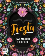 Carte Fiesta - Das Mexiko-Kochbuch Tanja Dusy