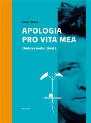 Книга Karel Beneš: Apologia pro vita mea Jana Opatrná