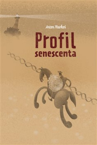 Könyv Profil senescenta Anton Markoš