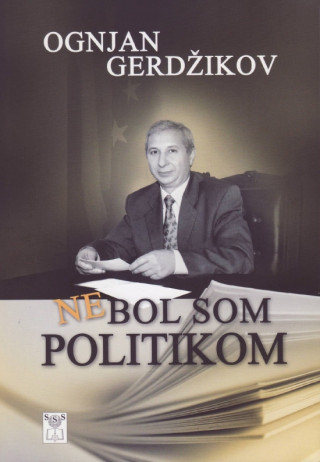 Книга Nebol som politikom Ognjan Gerdžikov