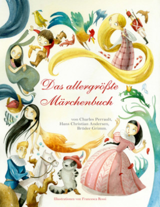 Kniha Das allergrößte Märchenbuch Francesca Rossi