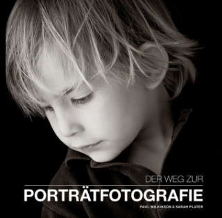 Kniha Der Weg zur Portraitfotografie Paul Wilkinson