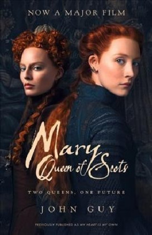 Carte Mary Queen of Scots John Guy