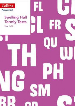 Carte Year 1/P2 Spelling Half Termly Tests Clare Dowdall