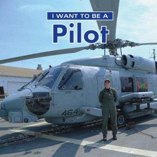 Könyv I Want to Be a Pilot Dan Liebman