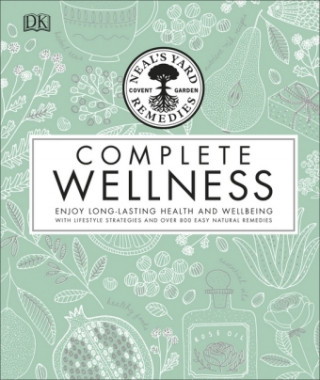 Kniha Neal's Yard Remedies Complete Wellness Neal's Yard Remedies