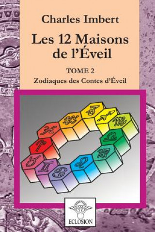 Kniha Les 12 Maisons de l'Eveil - Tome 2 Charles Imbert