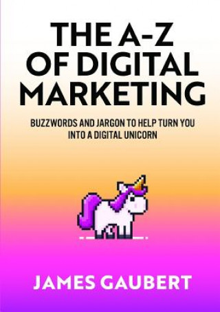 Kniha A-Z of Digital Marketing JAMES GAUBERT