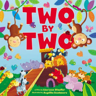 Knjiga Two by Two Lisa Lowe Stauffer