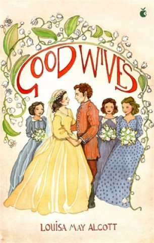 Kniha Good Wives Louisa May Alcott