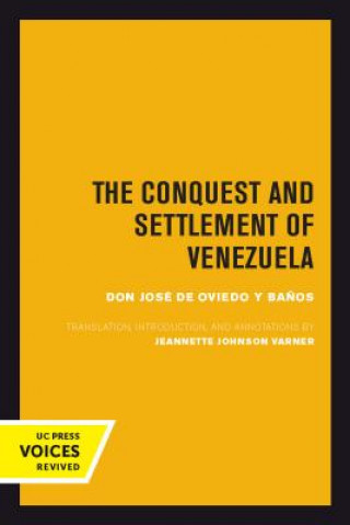 Könyv Conquest and Settlement of Venezuela Jose de Oviedo y Banos