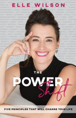 Knjiga Power Shift: 5 Principles That Will Change Your Life Elle Wilson