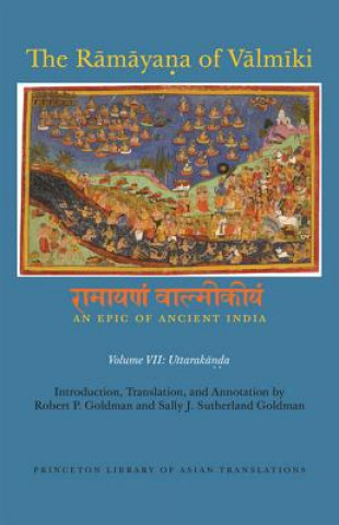 Carte Ramayana of Valmiki: An Epic of Ancient India, Volume VII Robert P. Goldman