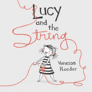 Knjiga Lucy And The String VANESSA ROEDER