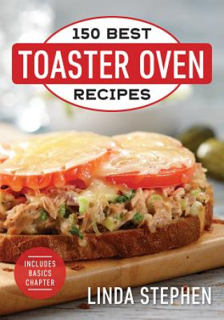 Carte 150 Best Toaster Oven Recipes Linda Stephen