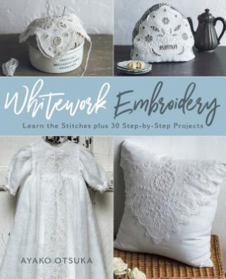 Книга Whitework Embroidery Ayako Otsuka