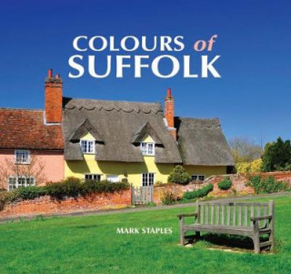 Kniha Colours of Suffolk Mark Staples