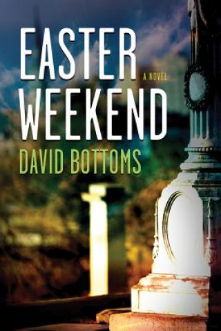 Книга Easter Weekend David Bottoms