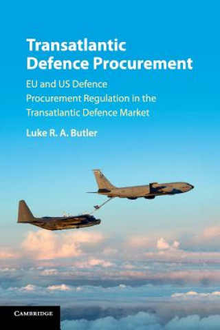 Könyv Transatlantic Defence Procurement Luke R. A. (University of Bristol) Butler