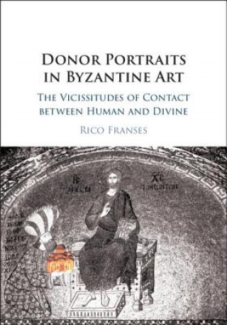 Książka Donor Portraits in Byzantine Art FRANSES  RICO